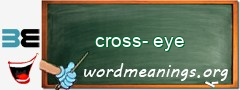 WordMeaning blackboard for cross-eye